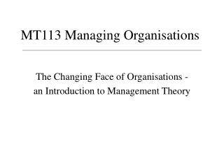 MT113 Managing Organisations