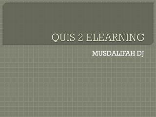 QUIS 2 ELEARNING