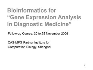 Bioinformatics for “Gene Expression Analysis in Diagnostic Medicine”