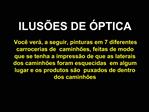 ILUS ES DE PTICA Voc ver , a seguir, pinturas em 7 diferentes carrocerias de caminh es, feitas de modo que se tenh