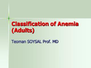 Classification of Anemia ( Adults )