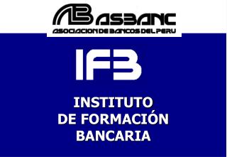 INSTITUTO DE FORMACIÓN BANCARIA