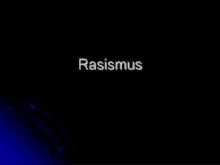 Rasismus