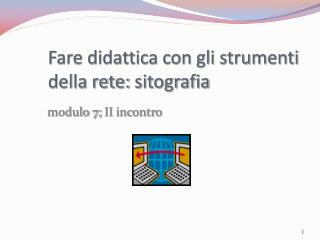 Fare didattica con gli strumenti della rete: sitografia