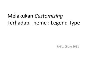 Melakukan Customizing Terhadap Theme : Legend Type