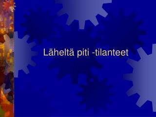 Läheltä piti -tilanteet