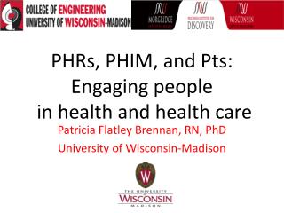 PHRs, PHIM, and Pts: Engaging people in health and health care