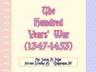 The Hundred Years' War (1347-1453)