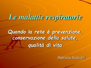 Le malattie respiratorie