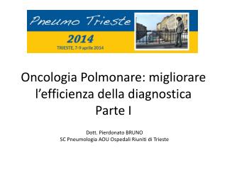 Oncologia Polmonare: migliorare l’efficienza della diagnostica Parte I