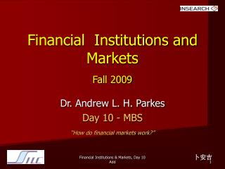 Financial Institutions and Markets Fall 2009