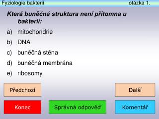 Fyziologie bakterií 						otázka 1 .