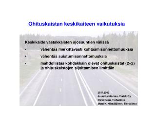 Ohituskaistan keskikaiteen vaikutuksia