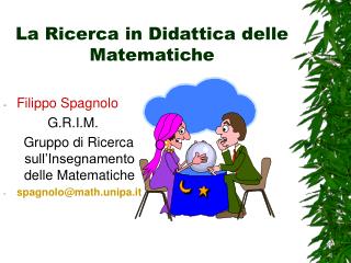 La Ricerca in Didattica delle Matematiche