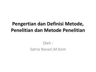 Pengertian dan Definisi Metode, Penelitian dan Metode Penelitian