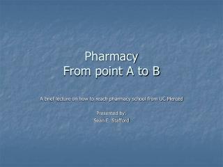 Pharmacy From point A to B