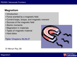 Introduction Force exerted by a magnetic field Current loops, torque, and magnetic moment