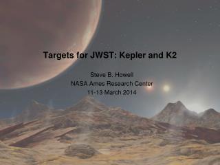 Targets for JWST: Kepler and K2