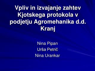 Vpliv in izvajanje zahtev Kjotskega protokola v podjetju Agromehanika d.d. Kranj