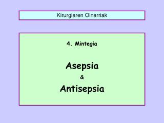 4. Mintegia Asepsia &amp; Antisepsia