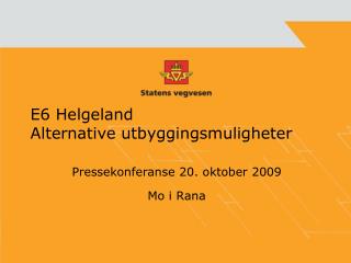 E6 Helgeland Alternative utbyggingsmuligheter