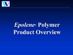 Epolene Polymer Product Overview