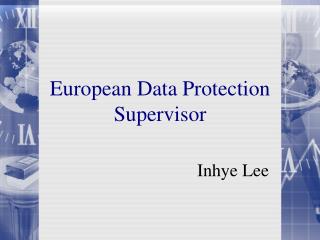 European Data Protection Supervisor
