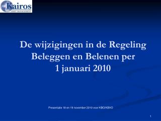 De wijzigingen in de Regeling Beleggen en Belenen per 1 januari 2010