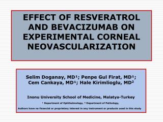 EFFECT OF RESVERATROL AND BEVACIZUMAB ON EXPERIMENTAL CORNEAL NEOVASCULARIZATION