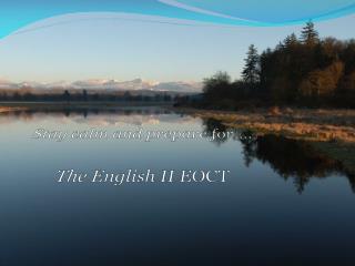 Stay calm and prepare for…. The English II EOCT