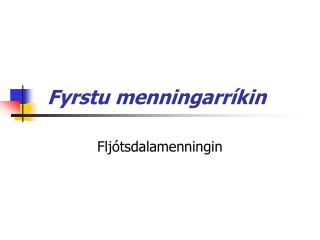 Fyrstu menningarríkin