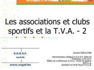 Les associations et clubs sportifs et la T.V.A. - 2