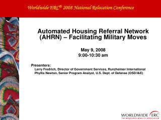 Automated Housing Referral Network (AHRN) – Facilitating Military Moves May 9, 2008 9:00-10:30 am