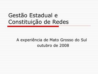 Gestão Estadual e Constituição de Redes