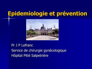 Epidemiologie et prévention