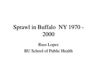 Sprawl in Buffalo NY 1970 - 2000