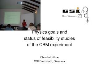Physics goals and status of feasibility studies of the CBM experiment
