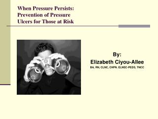When Pressure Persists: Prevention of Pressure Ulcers for Those at Risk
