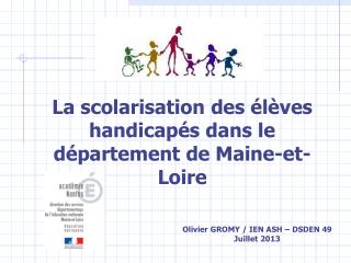 Olivier GROMY / IEN ASH – DSDEN 49 Juillet 2013