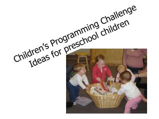 Children’s Programming Challenge Ideas for preschool children