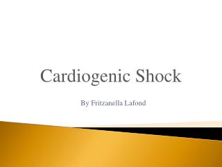 Cardiogenic Shock By Fritzanella Lafond