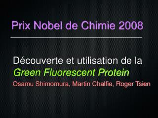 Prix Nobel de Chimie 2008