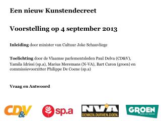 Een nieuw Kunstendecreet Voorstelling op 4 september 2013