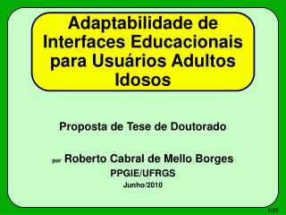 Adaptabilidade de Interfaces Educacionais para Usuários Adultos Idosos