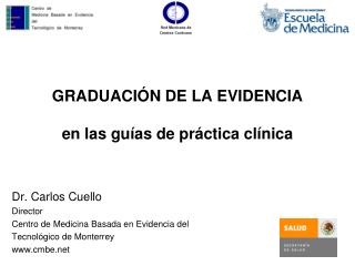 GRADUACIÓN DE LA EVIDENCIA en las guías de práctica clínica