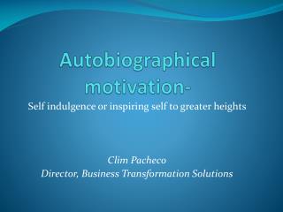 Autobiographical motivation-