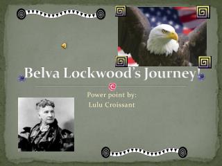 Belva Lockwood’s Journey!