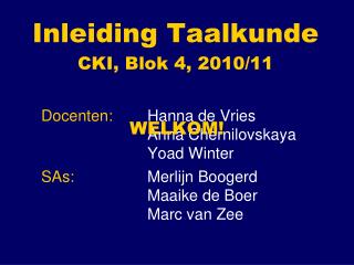 Inleiding Taalkunde CKI, Blok 4, 2010/11