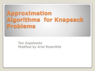 Approximation Algorithms for Knapsack Problems