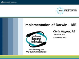 Implementation of Darwin – ME Chris Wagner, PE